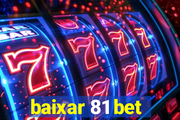 baixar 81 bet